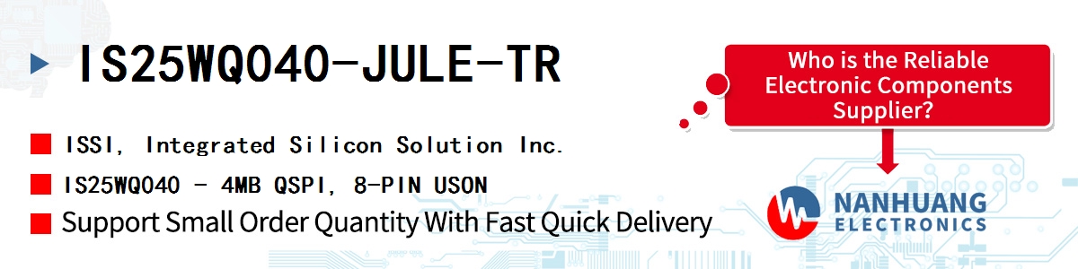 IS25WQ040-JULE-TR ISSI IS25WQ040 - 4MB QSPI, 8-PIN USON