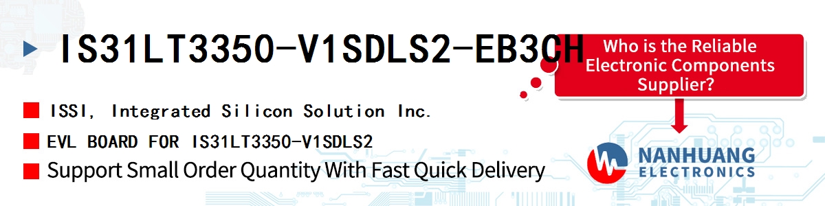 IS31LT3350-V1SDLS2-EB3CH ISSI EVL BOARD FOR IS31LT3350-V1SDLS2