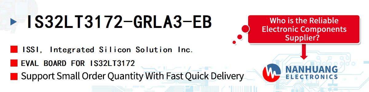 IS32LT3172-GRLA3-EB ISSI EVAL BOARD FOR IS32LT3172