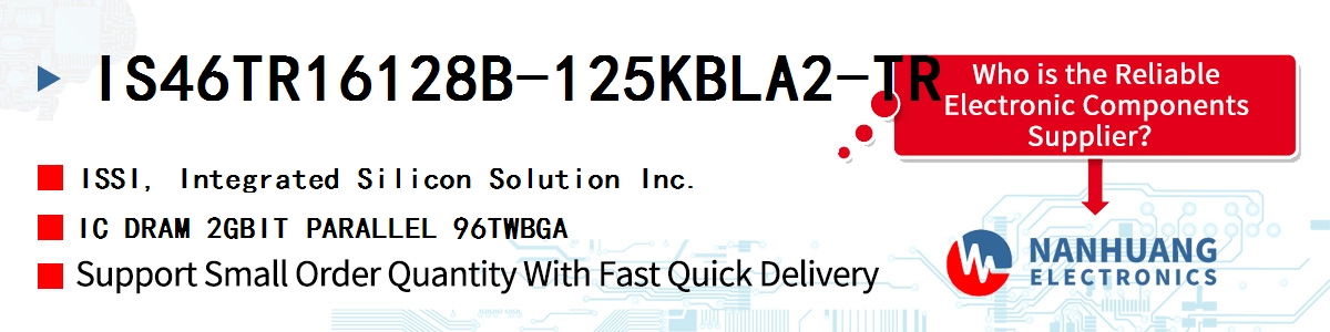 IS46TR16128B-125KBLA2-TR ISSI IC DRAM 2GBIT PARALLEL 96TWBGA