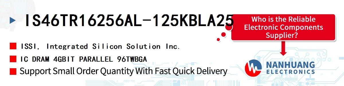 IS46TR16256AL-125KBLA25 ISSI IC DRAM 4GBIT PARALLEL 96TWBGA