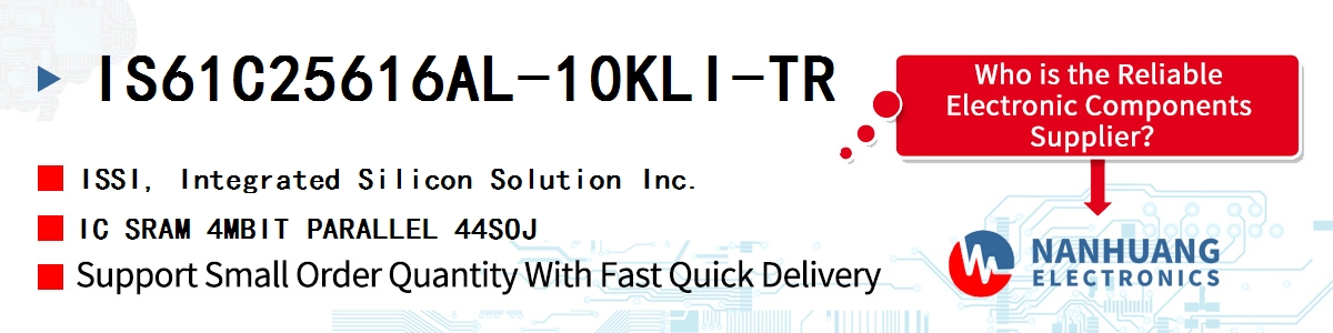 IS61C25616AL-10KLI-TR ISSI IC SRAM 4MBIT PARALLEL 44SOJ