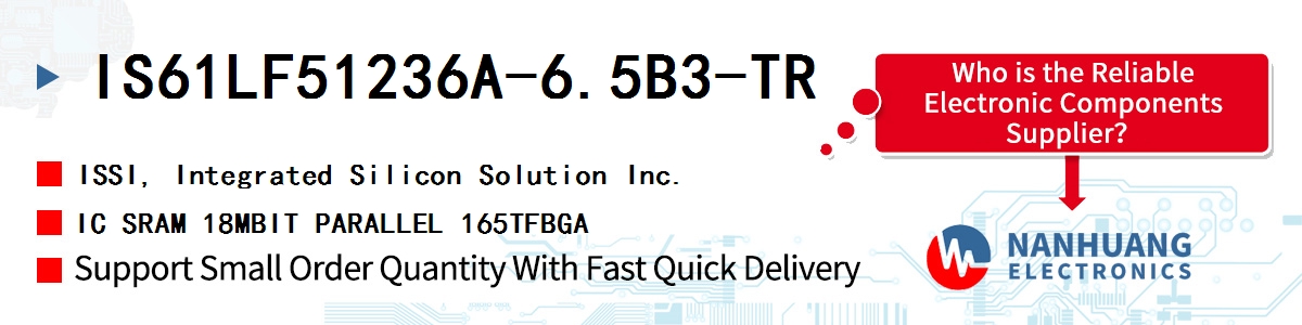 IS61LF51236A-6.5B3-TR ISSI IC SRAM 18MBIT PARALLEL 165TFBGA