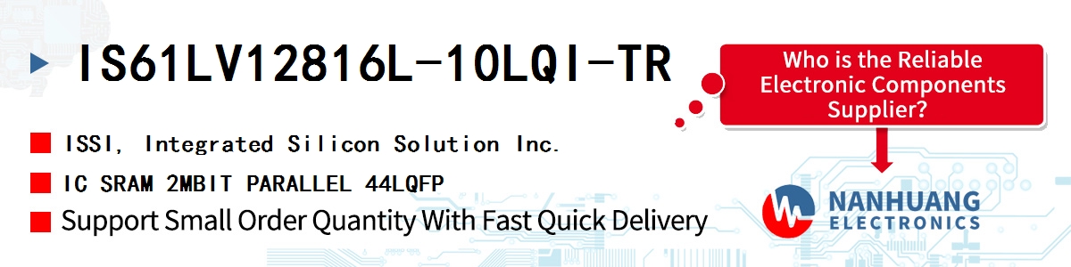 IS61LV12816L-10LQI-TR ISSI IC SRAM 2MBIT PARALLEL 44LQFP