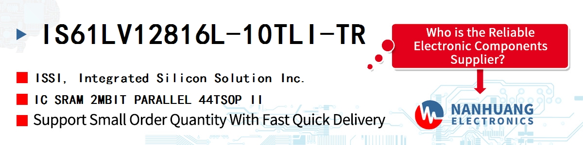 IS61LV12816L-10TLI-TR ISSI IC SRAM 2MBIT PARALLEL 44TSOP II