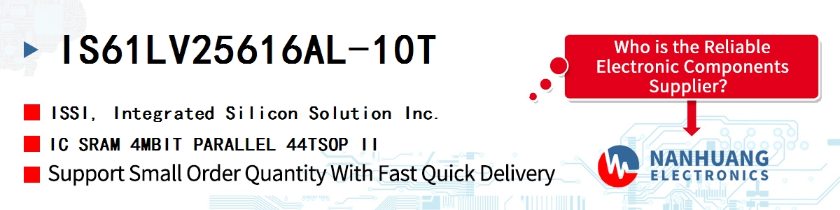 IS61LV25616AL-10T ISSI IC SRAM 4MBIT PARALLEL 44TSOP II