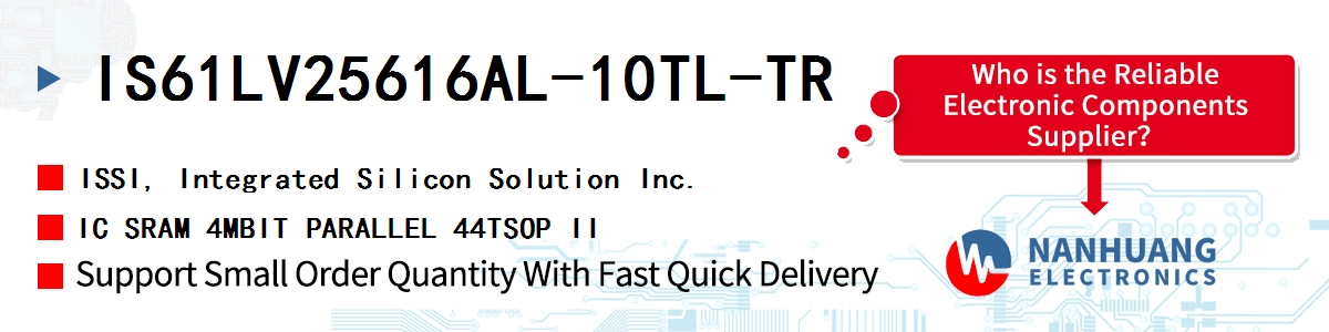 IS61LV25616AL-10TL-TR ISSI IC SRAM 4MBIT PARALLEL 44TSOP II