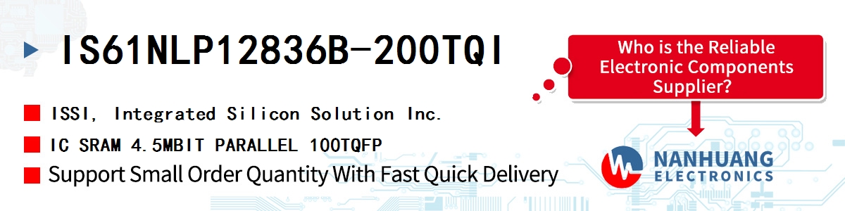 IS61NLP12836B-200TQI ISSI IC SRAM 4.5MBIT PARALLEL 100TQFP