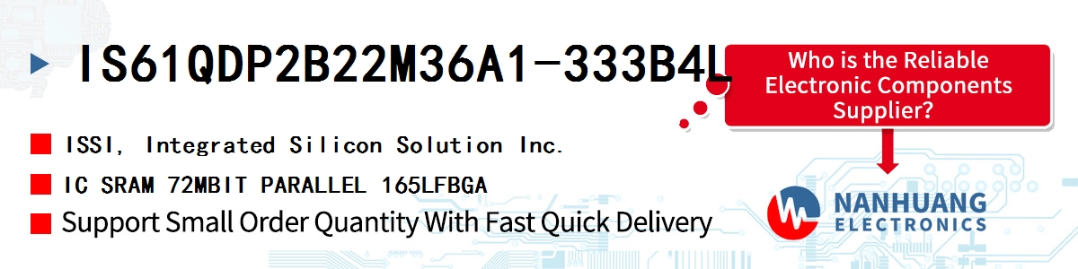 IS61QDP2B22M36A1-333B4L ISSI IC SRAM 72MBIT PARALLEL 165LFBGA