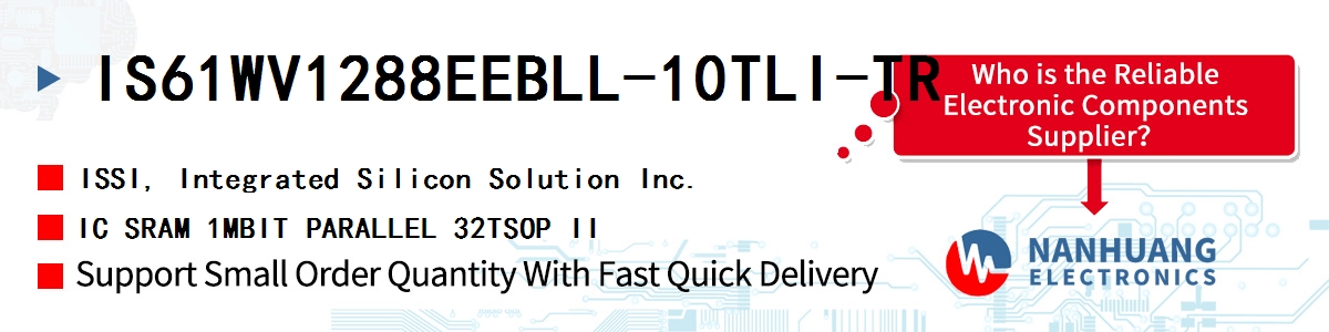 IS61WV1288EEBLL-10TLI-TR ISSI IC SRAM 1MBIT PARALLEL 32TSOP II