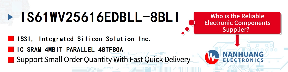 IS61WV25616EDBLL-8BLI ISSI IC SRAM 4MBIT PARALLEL 48TFBGA