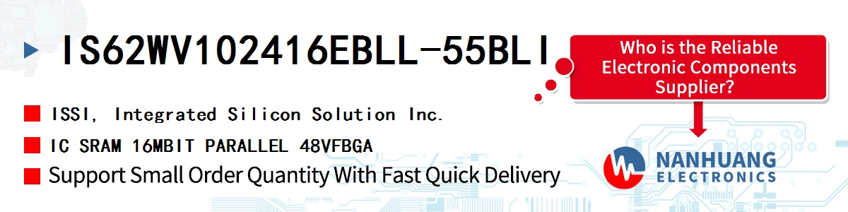 IS62WV102416EBLL-55BLI ISSI IC SRAM 16MBIT PARALLEL 48VFBGA