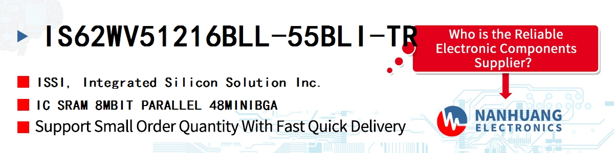 IS62WV51216BLL-55BLI-TR ISSI IC SRAM 8MBIT PARALLEL 48MINIBGA