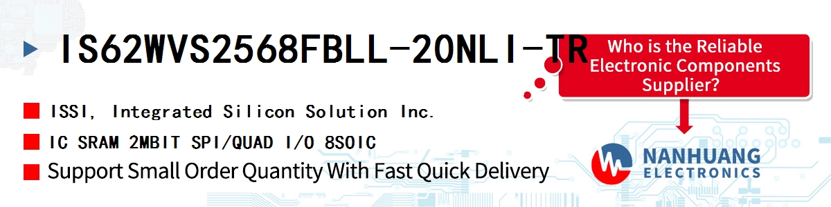 IS62WVS2568FBLL-20NLI-TR ISSI IC SRAM 2MBIT SPI/QUAD I/O 8SOIC