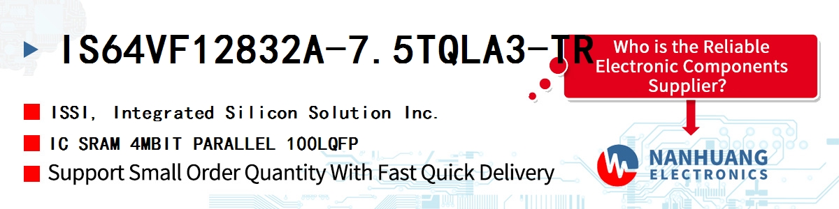 IS64VF12832A-7.5TQLA3-TR ISSI IC SRAM 4MBIT PARALLEL 100LQFP