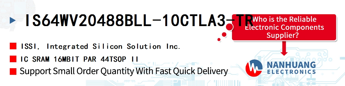 IS64WV20488BLL-10CTLA3-TR ISSI IC SRAM 16MBIT PAR 44TSOP II