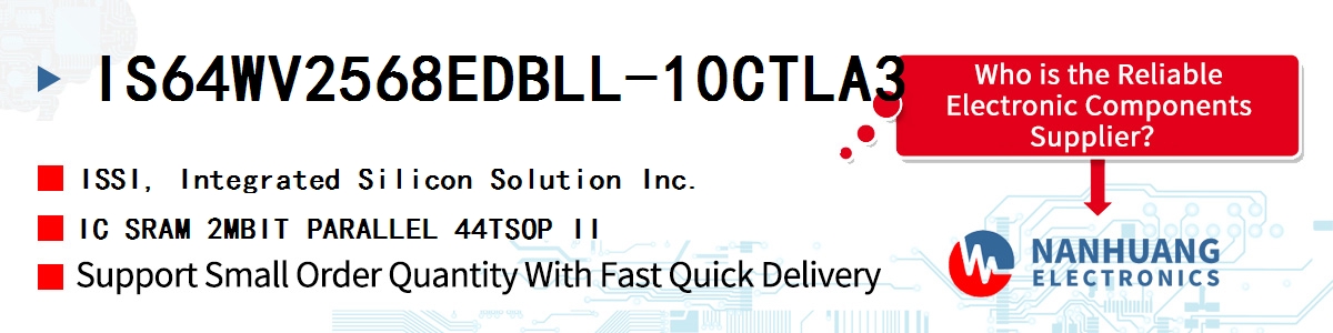 IS64WV2568EDBLL-10CTLA3 ISSI IC SRAM 2MBIT PARALLEL 44TSOP II