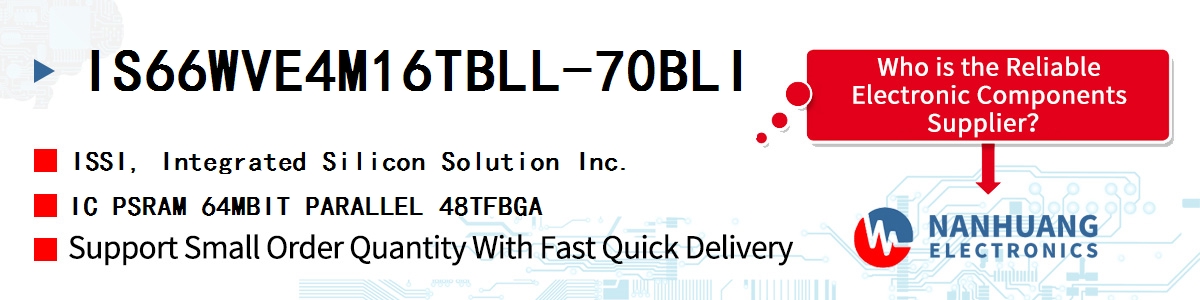 IS66WVE4M16TBLL-70BLI ISSI IC PSRAM 64MBIT PARALLEL 48TFBGA